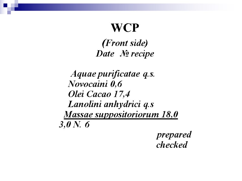WCP (Front side) Date  № recipe       Aquae